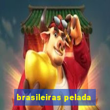 brasileiras pelada